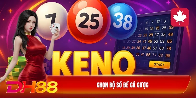 DH88 Keno vietlott Chọn bộ số để cá cược