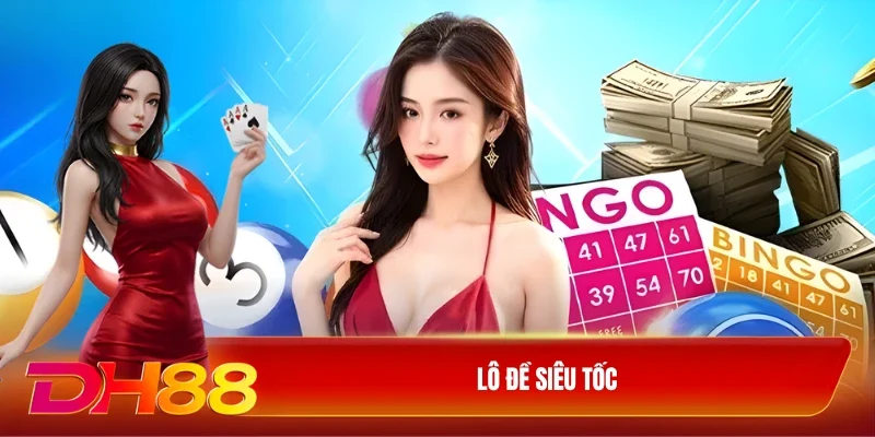 lô đề siêu tốc