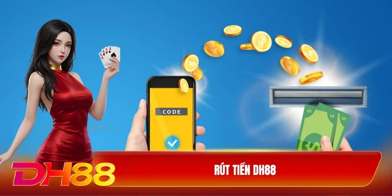 Rút Tiền DH88