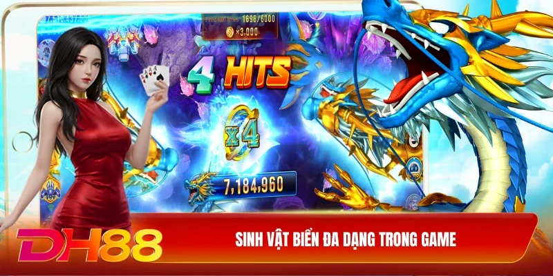 DH88 Săn Cá Long Vương DH88 Sinh vật biển đa dạng trong game
