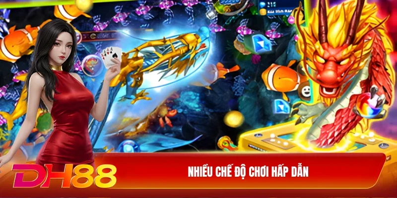 DH88 Săn Cá Long Vương DH88 Nhiều chế độ chơi hấp dẫn